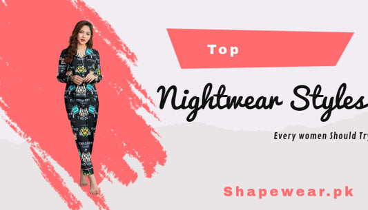 Top Nightwear Styles Every Woman Should Try